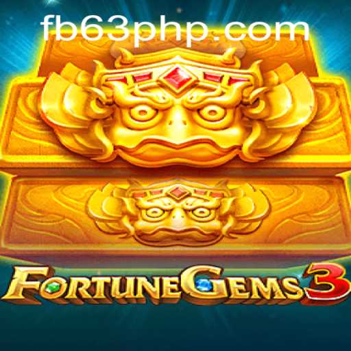 Explore FortuneGems3: A Captivating Adventure with 63PHP.COM